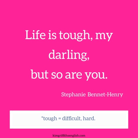 Motivation Quote from Stephanie Bennet-Henry, from www.kimgriffithsenglish.com a blog for learners of English