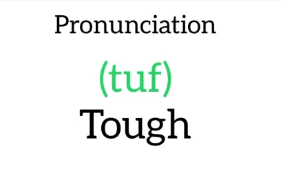 Tough, pronunciation tip, Kim Griffiths English, www.kimgriffithsenglish.com English for learner of English as a second Language