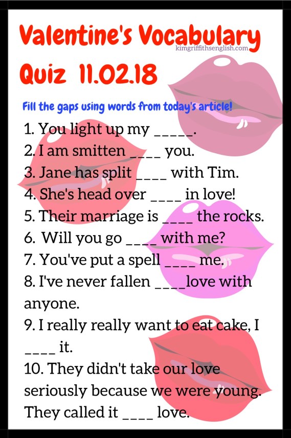 Valentine's vocabulary Quiz 11.02.18. From the English teaching blog kimgriffithsenglish.com. Learn English vocabulary, expressions and useful tips.