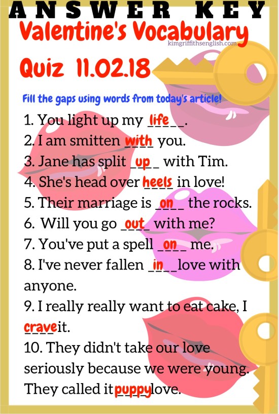 Answer key. For Valentine's Vocabulary Quiz 11.02.18. wwwkimgriffithsenglish.com The blog to learn and practice your English.