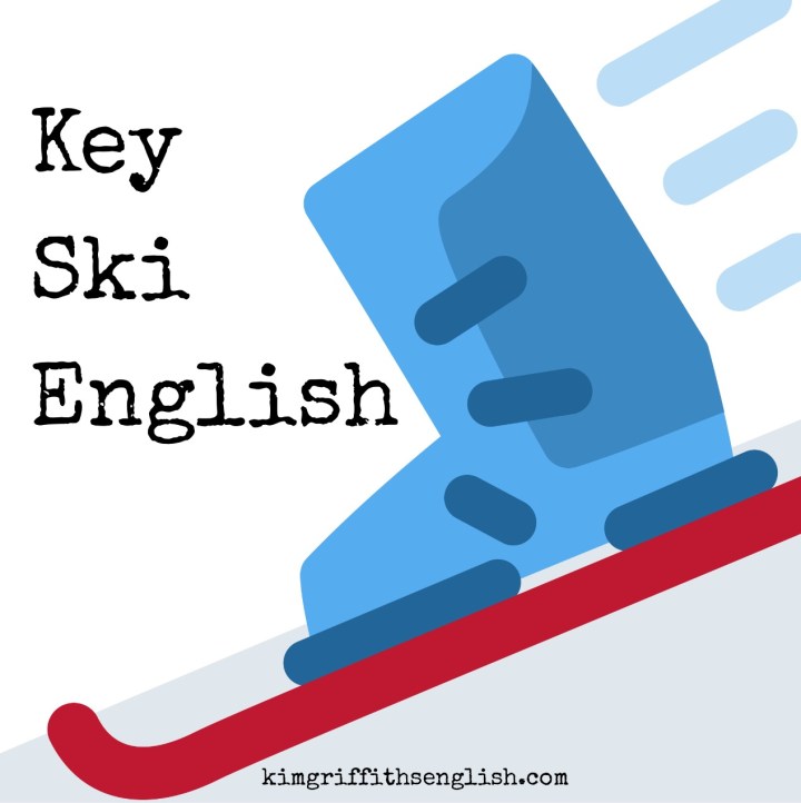 Key ski English blog. From Kimgriffithsenglish.com the blog to learn ESL English