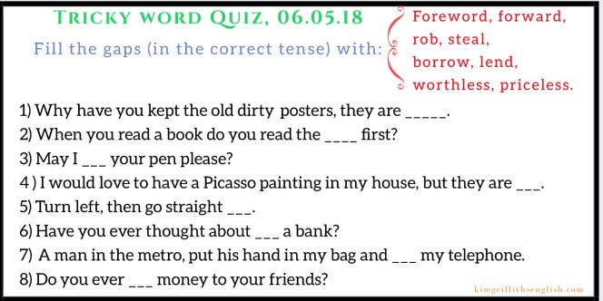 Tricky English. Here is a quiz which is to practice what's We have seen in this week's blog..from the web page the place to improve and KimGriffithsEnglish.con