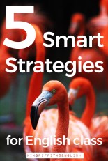 5 Smart strategies for English class. From the English teaching blog www.kimgriffithsenglish. The place to improve practice and maintain you English as a second language.