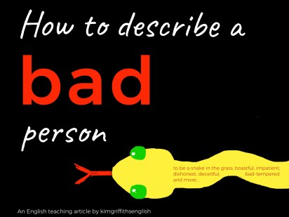 How to describe a bad person, bad character Adjectives, idiom and more. from the English as a second language teaching blog - @kimgriffithsenglish