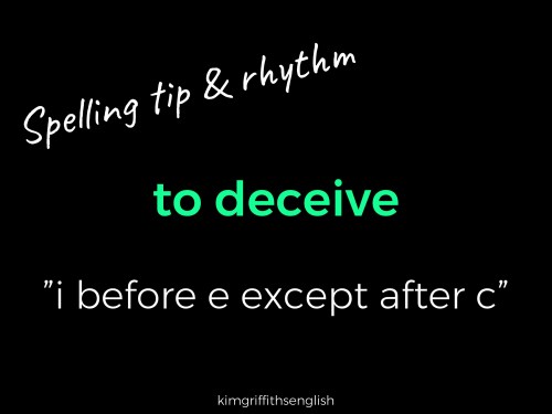 deceive spelling tip. How to describe a bad person, bad character Adjectives, idiom and more. from the English as a second language teaching blog - @kimgriffithsenglish