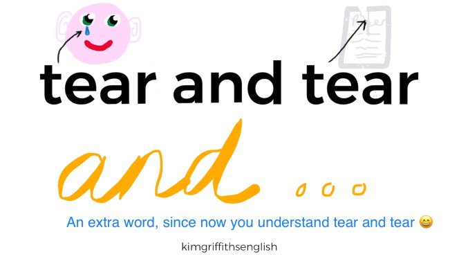 The YouTube video of tear, tear and t.... From the ESL English teaching webpage @kimgriffithsenglish The place to improve, practice and enjoy your English.